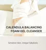 Calendula Balancing Foam Gel Cleanser