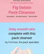 Fig Gelato Pack Cleanser 2pcs Bundle Set