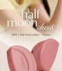 Half-Moon Cheek - 7 Colors