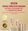 SEOUL 1988 Eye Cream : Retinal Liposome 4% + Fermented Bean