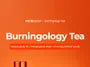 Burningology Tea
