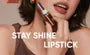 Stay Shine Lipstick - 9 Colors