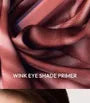 Wink Eye Shade Primer - 19 Colors